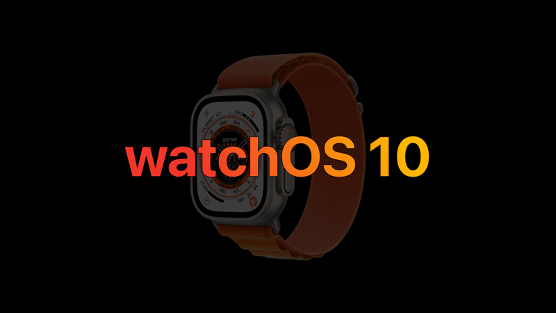 watchOS 10: Big Apple Watch Improvements Are Coming